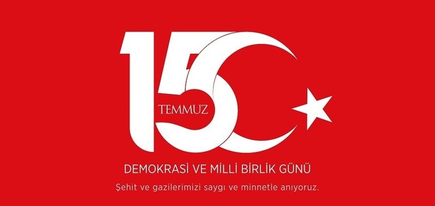 15 Temmuz Demokrasi ve Milli Birlik Günü Kutlu Olsun